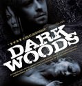 Dark Woods (2010)