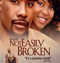 Not Easily Broken  (2008)