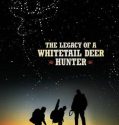 The Legacy of a Whitetail Deer Hunter (2018)