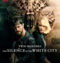 TWIN MURDERS: THE SLICE OF THE WHITE CITY (2019)