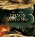 CHAOS WALKING (2021)