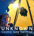 Unknown: Cosmic Time Machine (2023)