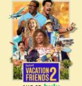 VACATION FRIENDS 2 (2023)