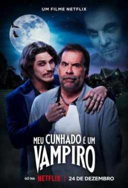 A VAMPIRE IN THE FAMILY  (Meu cunhado é um vampiro) (2023)